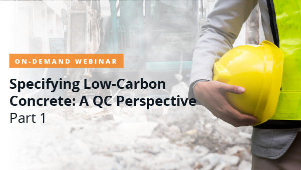 Specifying Low-Carbon Concrete: A QC Perspective Panel 1